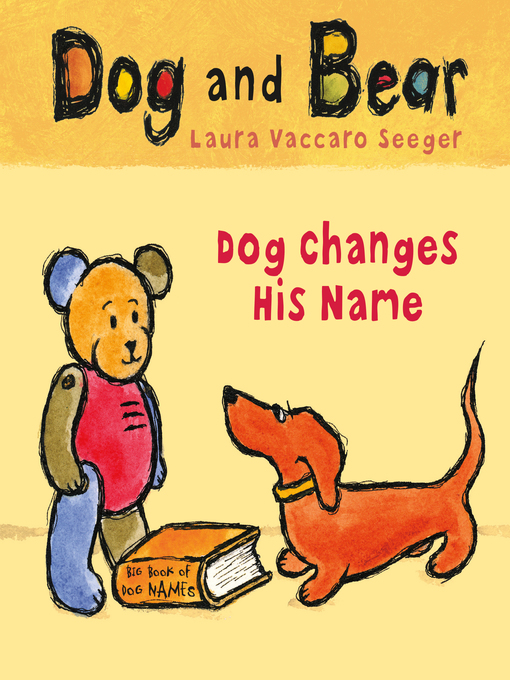 Title details for Dog Changes His Name by Laura Vaccaro Seeger - Wait list